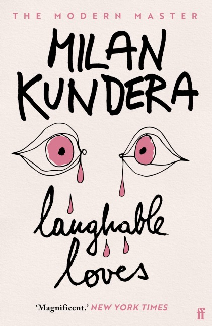 Laughable Loves - Milan Kundera