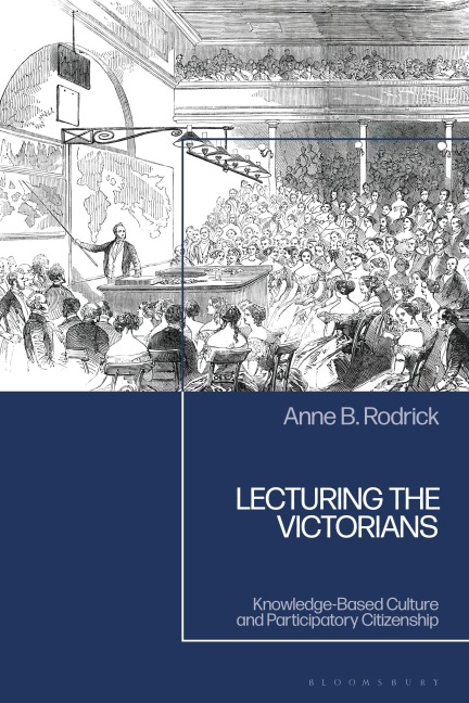 Lecturing the Victorians - Anne B Rodrick