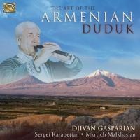 The Art Of The Armenian Duduk - Gasparian/Karapetian/Malkhasian