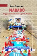 Cover-Bild zum Titel 'Maradò. Viaggio emozionale nella Napoli di Maradona' von 'Anna Copertino'