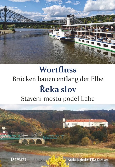 Wortfluss - Brücken bauen entlang der Elbe. ¿eka slov - Stav¿ní most¿ podél Labe - 