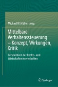 Cover-Bild zum Titel 'Mittelbare Verhaltenssteuerung - Konzept, Wirkungen, Kritik' von ''