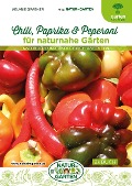 Chili, Paprika & Peperoni für naturnahe Gärten - Melanie Grabner