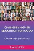 Cover-Bild zum Titel 'Changing Higher Education for Good' von 'Martin Betts'