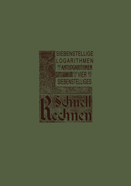 Siebenstellige Logarithmen und Antilogarithmen - Otto Dietrichkeit