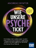 Wie unsere Psyche tickt - Andreas Winter