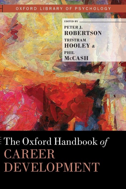 Oxford Handbook of Career Development - Peter J Robertson