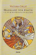 Hildegard von Bingen y la tradicion visionaria de Occidente - Victoria Cirlot