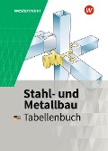 Cover-Bild zum Titel 'Stahl- und Metallbau Tabellenbuch' von 'Friedrich-Wilhelm Gieseke, Dietmar Falk, Peter Krause, Günther Tiedt'