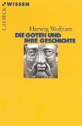 Cover-Bild zum Titel 'Die Goten und ihre Geschichte' von 'Herwig Wolfram'