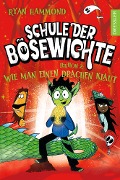 Cover-Bild zum Titel 'Schule der Bösewichte 2. Lektion 2: Wie man einen Drachen klaut' von 'Ryan Hammond'
