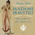 Cover-Bild zum Titel 'Madame ermittelt - Der Mord in der Trinkhalle (Ungekürzt)' von 'Ursula Neeb'