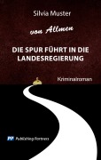 Cover-Bild zum Titel 'Die Spur führt in die Landesregierung' von 'Silvia Muster'