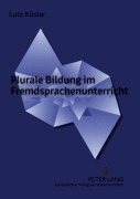 Cover-Bild zum Titel 'Plurale Bildung im Fremdsprachenunterricht' von 'Lutz Küster'