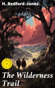 Cover-Bild zum Titel 'The Wilderness Trail' von 'H. Bedford-Jones'
