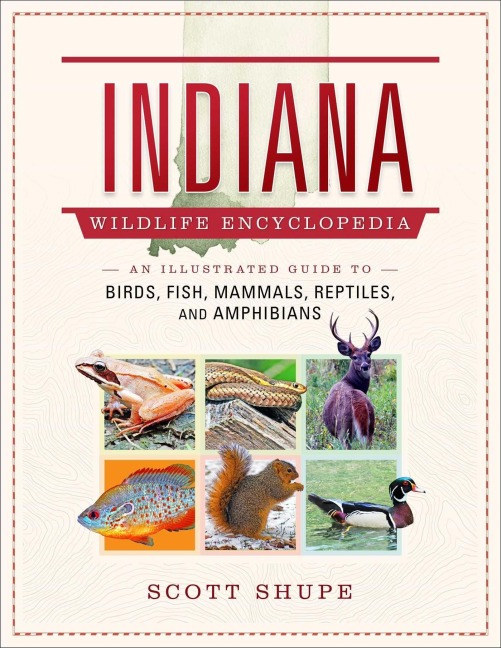 Indiana Wildlife Encyclopedia - Scott Shupe