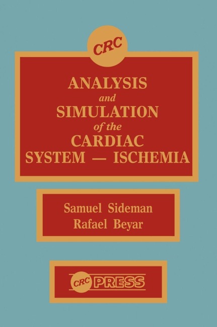 Analysis and Simulation of the Cardiac System Ischemia - Samuel Sideman, Rafael Beyar