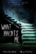 Cover-Bild zum Titel 'What Haunts Me' von 'Margaret Millmore'