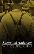 Winesburg, Ohio - Sherwood Anderson