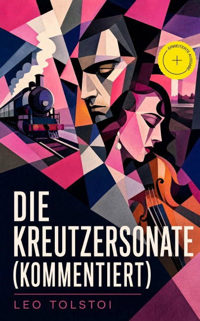 Die Kreutzersonate (Kommentiert) - Leo Tolstoi