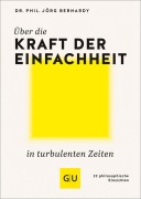 Cover-Bild zum Titel 'Über die Kraft der Einfachheit in turbulenten Zeiten' von 'Jörg Bernardy'