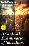 Cover-Bild zum Titel 'A Critical Examination of Socialism' von 'W. H. Mallock'