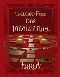Das Medizinrad-Tarot - Edelgard Fries