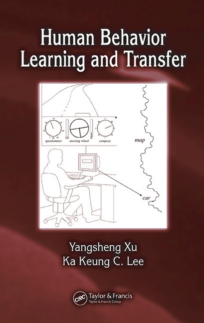 Human Behavior Learning and Transfer - Yangsheng Xu, Ka Keung C. Lee