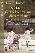 Cover-Bild zum Titel 'Nichts Gutes kommt aus diesem Haus' von 'Gisela Hafner'