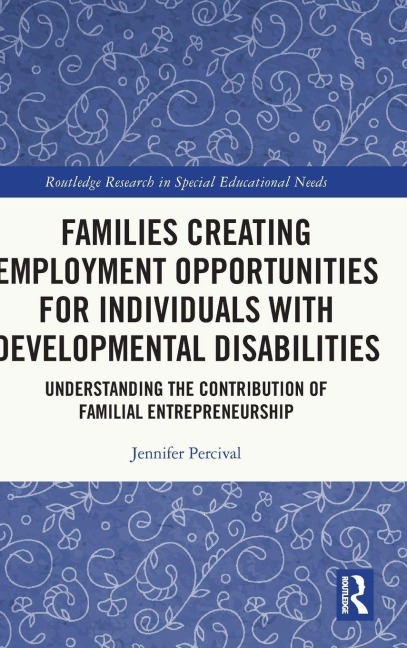 Families Creating Employment Opportunities for Individuals with Developmental Disabilities - Jennifer Percival