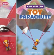 Cover-Bild zum Titel 'Make Your Own Toy Parachute' von 'Christopher Harbo'