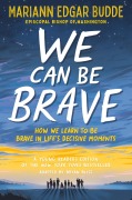 Cover-Bild zum Titel 'We Can Be Brave' von 'Mariann Edgar Budde'
