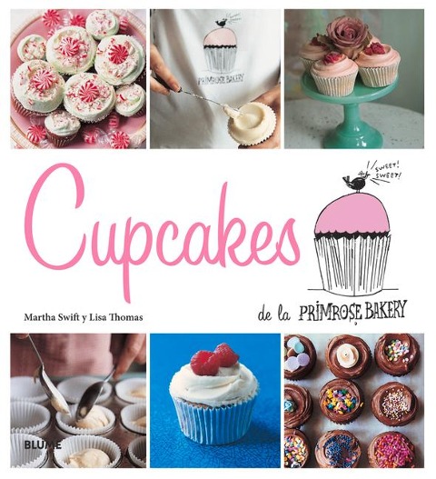 Cupcakes de la Primrose Bakery - Martha Swift, Lisa Thomas
