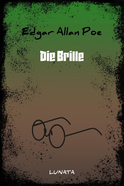 Die Brille - Edgar Allan Poe
