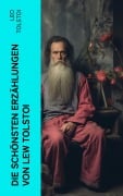 Cover-Bild zum Titel 'Die schönsten Erzählungen von Lew Tolstoi' von 'Leo Tolstoi'