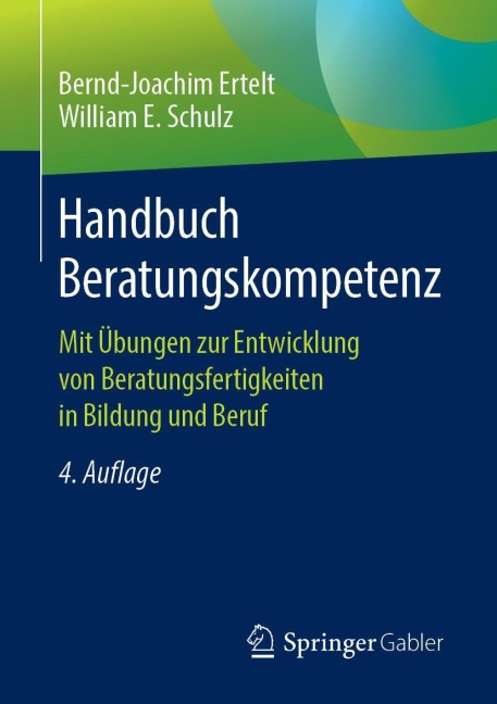 Handbuch Beratungskompetenz - William E. Schulz, Bernd-Joachim Ertelt