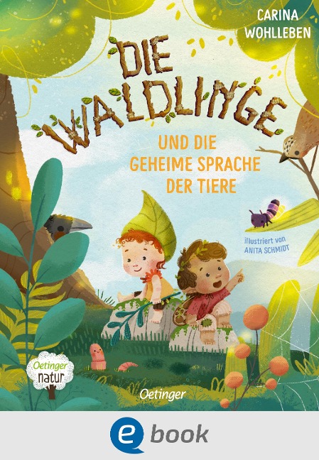 Die Waldlinge und die geheime Sprache der Tiere - Carina Wohlleben