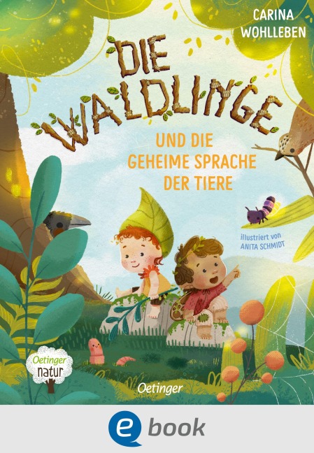Die Waldlinge und die geheime Sprache der Tiere - Carina Wohlleben