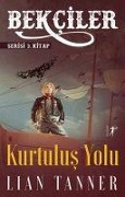 Cover-Bild zum Titel 'Bekciler Serisi 3.Kitap - Kurtulus Yolu' von 'Lian Tanner'