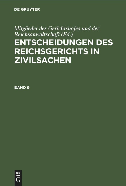 Entscheidungen des Reichsgerichts in Zivilsachen. Band 9 - 