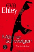 Cover-Bild zum Titel 'Männer schweigen' von 'Eva Ehley'
