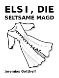 Cover-Bild zum Titel 'Elsi, die seltsame Magd' von 'Jeremias Gotthelf'