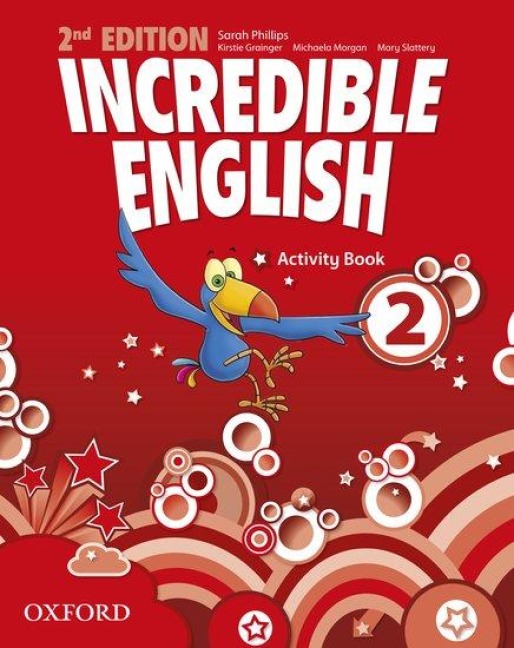 Incredible English: 2. Activity Book - Michaela Morgan, Sarah Phillips, Mary Slattery