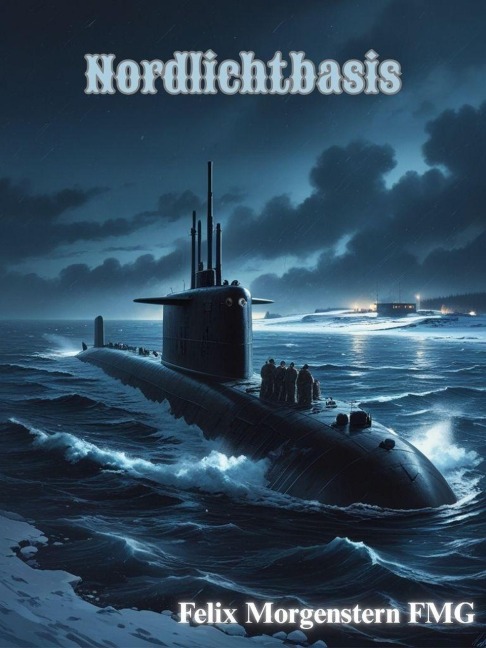 Nordlichtbasis - Felix Morgenstern (Fmg)