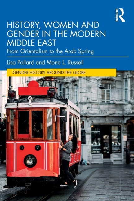 History, Women and Gender in the Modern Middle East - Lisa Pollard, Mona L. Russell