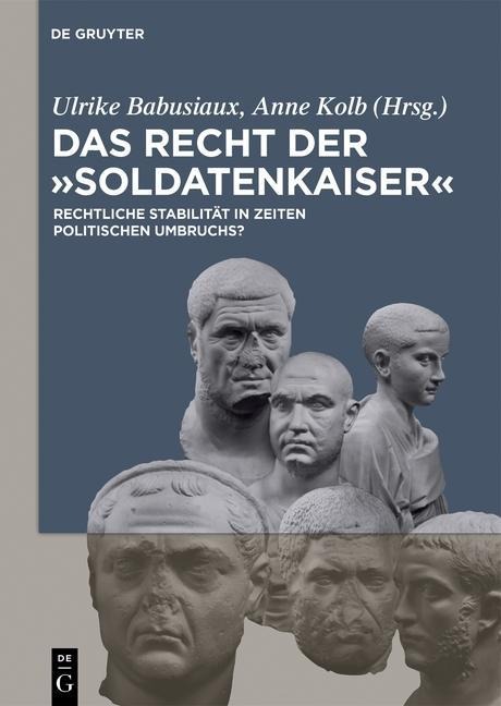 Das Recht der 'Soldatenkaiser' - 