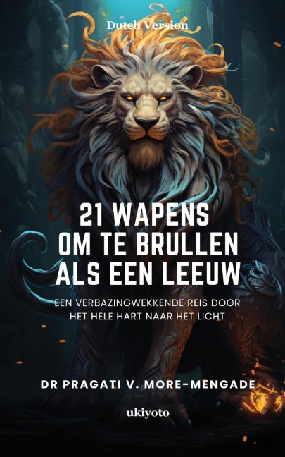 21 Wapens Om Te Brullen Als Een Leeuw - Pragati V More-Mengade