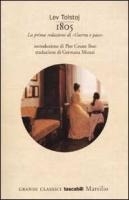 1805. La prima redazione di «Guerra e pace» - Lev Tolstoj