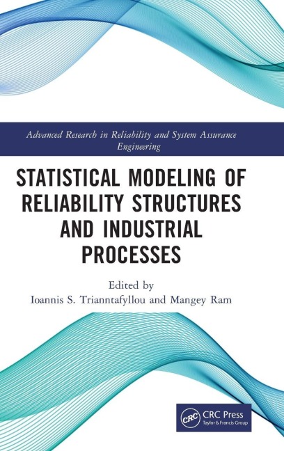 Statistical Modeling of Reliability Structures and Industrial Processes - 