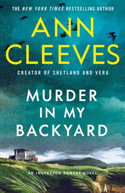Murder in My Backyard - Ann Cleeves
